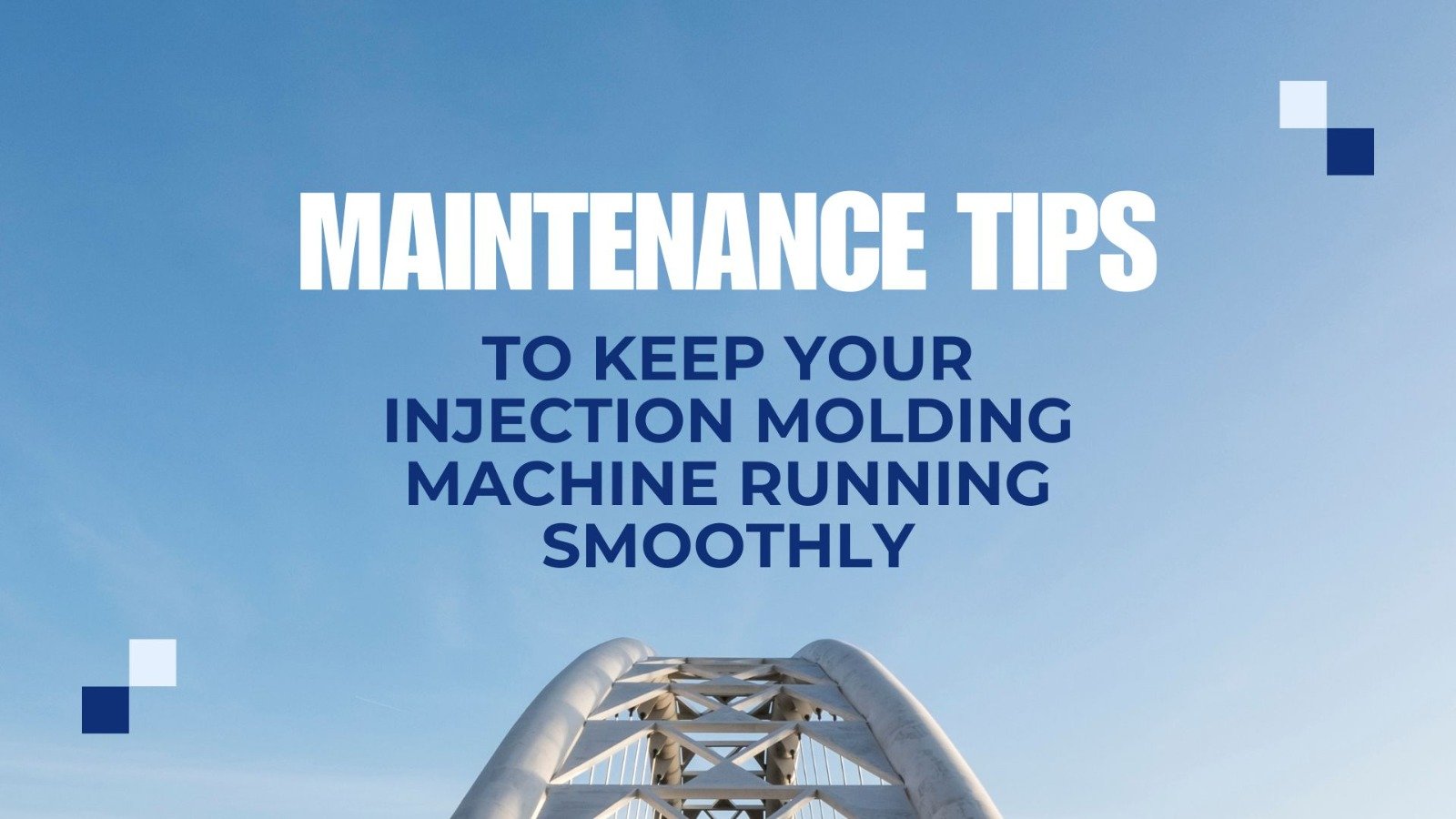 Maintenance Tips to Keep Your Injection Molding Machine Running Smoothly